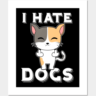 I Hate Dogs Posters and Art